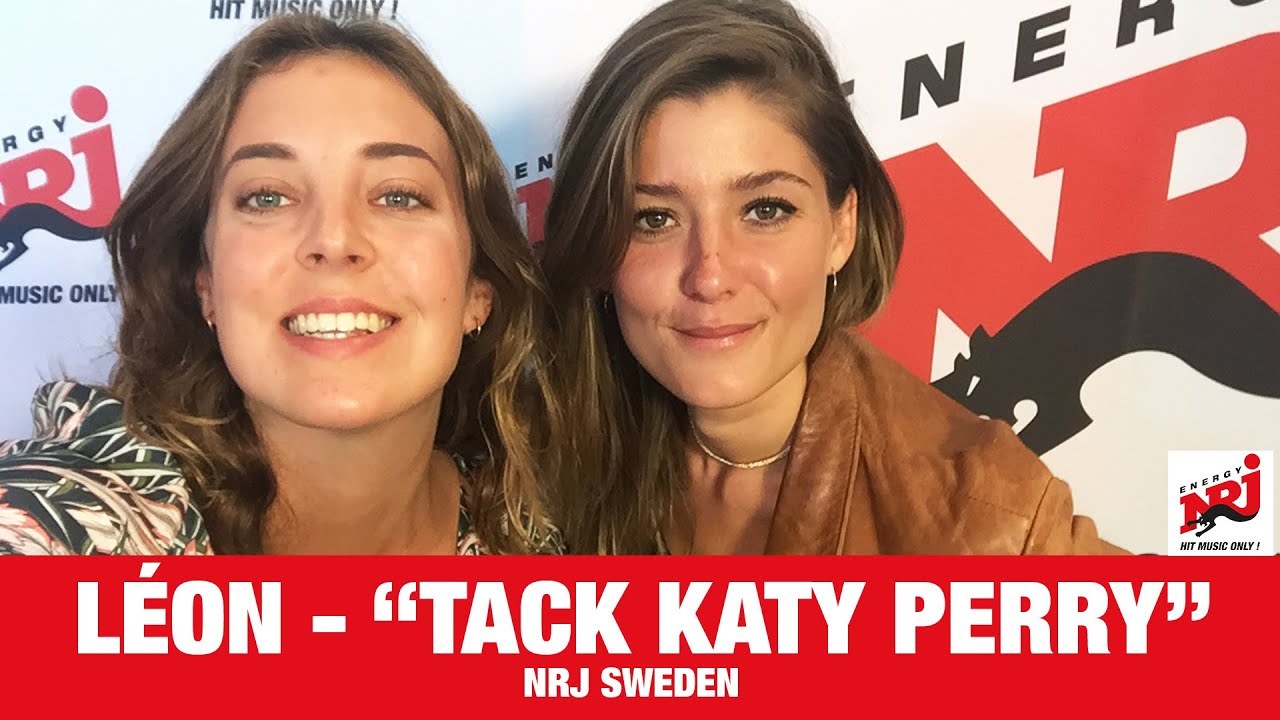 [INTERVJU] LÉON - "Tack Katy Perry" - NRJ SWEDEN