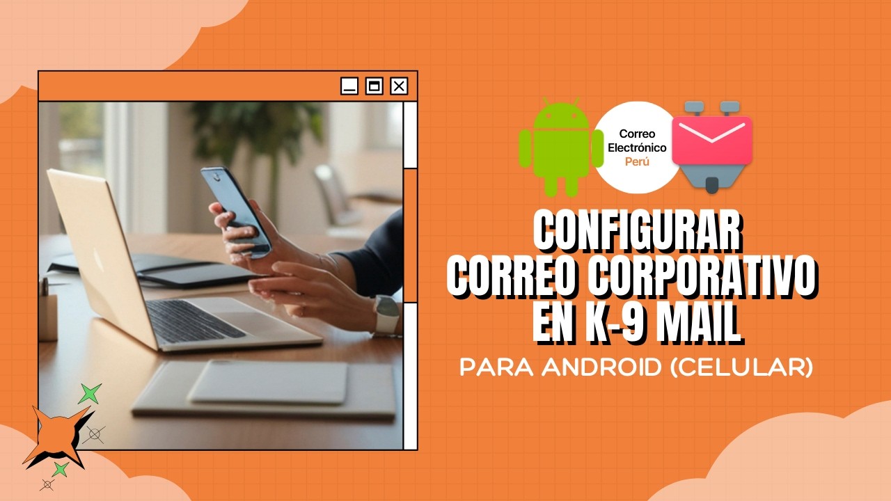 Cómo configurar tu correo corporativo en K-9 Mail para Android