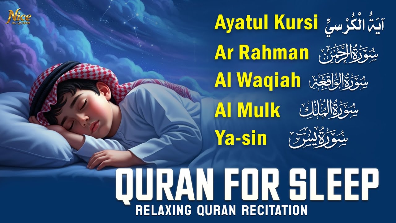 Beautiful Quran Recitation for Deep Sleep and Relaxation, Ayatul Kursi Yasin Rahman Waqiah Mulk