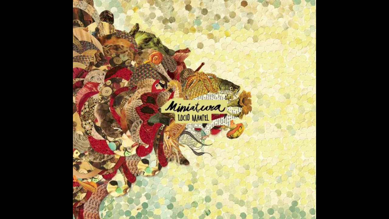 Lucio Mantel. Miniatura. &Aacute;lbum completo (Full album)