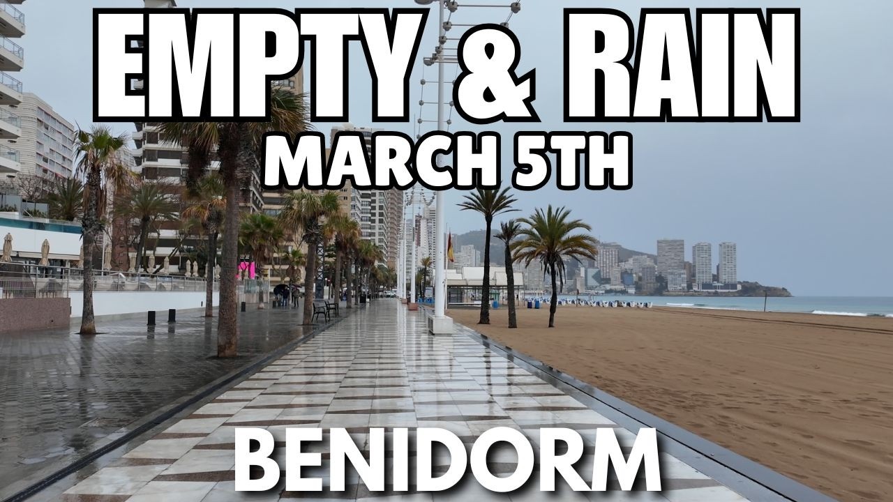 Benidorm - Empty Levante Beach, Bars & Heavy Rainfall! 😨☔