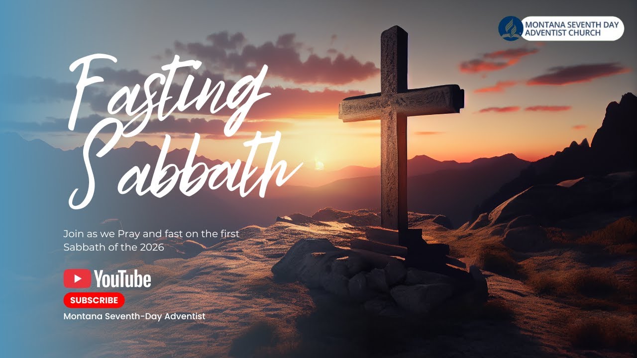 Montana SDA Church: FASTING & PRAYER