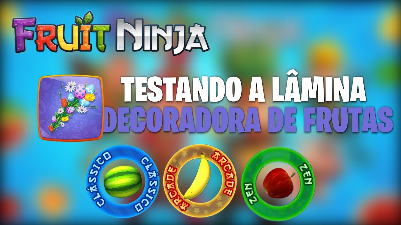 Testando a Lâmina Decoradora de Frutas no Fruit Ninja 