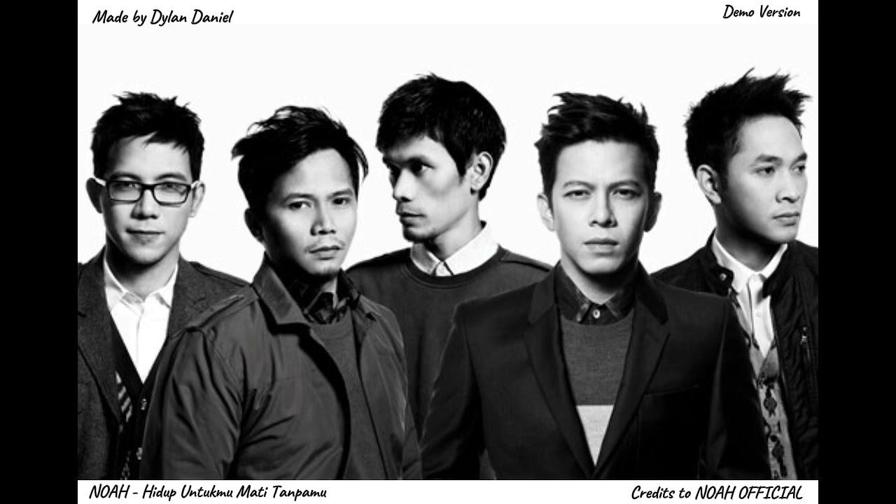 NOAH - Hidup Untukmu Mati Tanpamu (Demo Version)