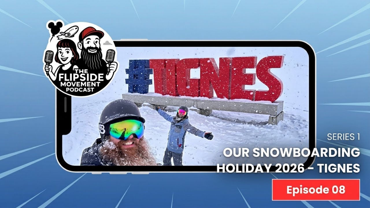 The Flipside Movement Podcast S01 E08 - Our 2026 Snowboarding holiday to Tignes