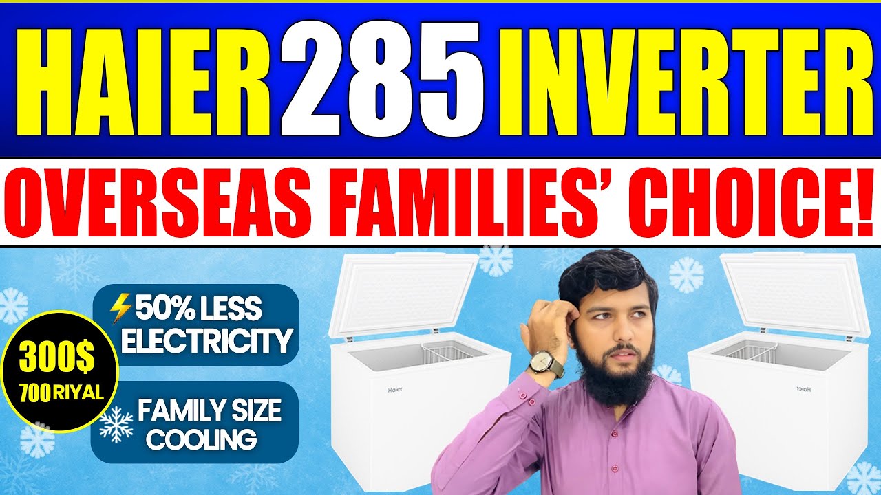 Haier Inverter Deep Freezers 285 || Small size Deep Freezer || Best Choice for Overseas Pakistanis