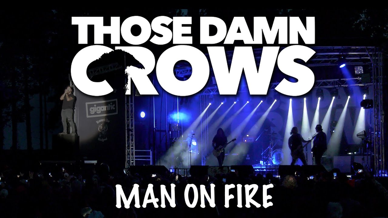 Those Damn Crows - Man On Fire - Call Of The Wild 2023