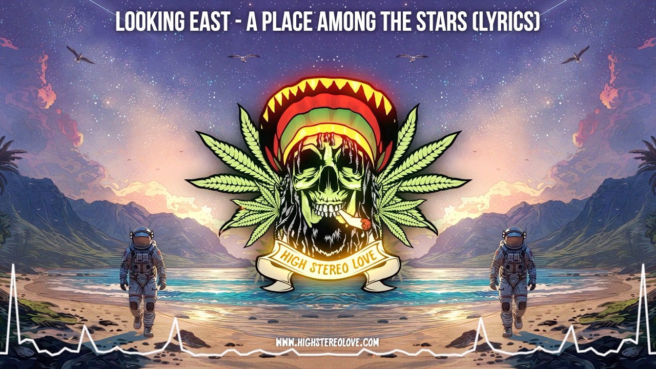 Looking East - A Place Among the Stars ✨ (Lyric Video / New Cali Reggae 2026 / Music Visualizer)