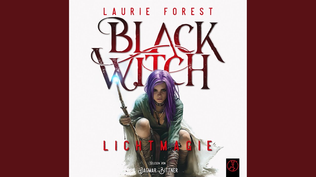 Kapitel 01 - Black Witch - Lichtmagie