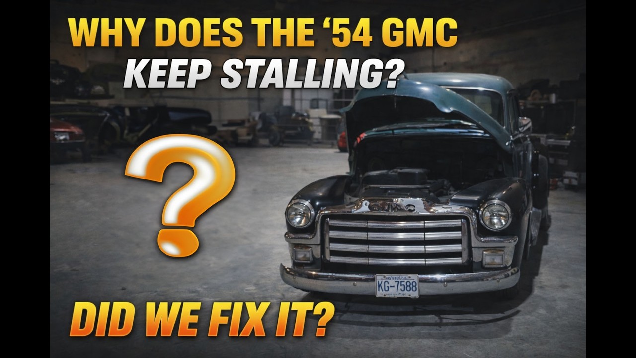 Why Does the 1954 GMC Truck Keep Stalling? (Did We Fix It?)