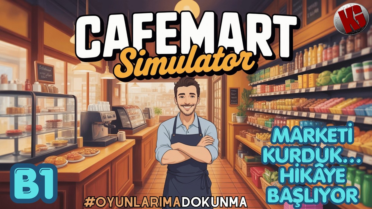 MARKETİ KURDUK… HİKÂYE BAŞLIYOR - Cafemart Simulator Türkçe | #1