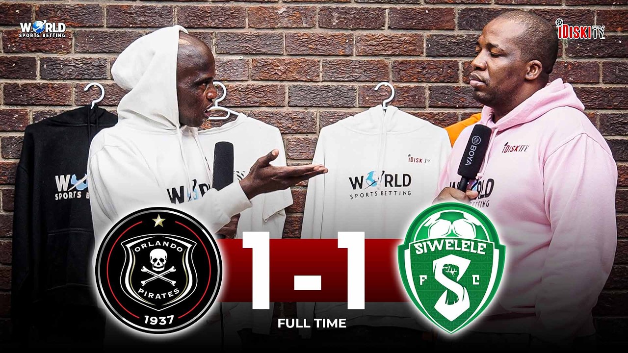 Makgopa & Mbuthuma VS Brayan Leon & Rayners | Orlando Pirates 1-1 Siwelele | Junior Khanye