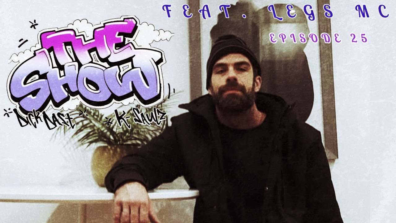 Legs MC | Lyricism, Longevity & Staying True to the Craft | The Show Podcast