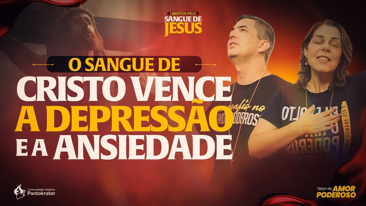 O Sangue de Jesus Liberta toda DEPRESSÃO E ANSIEDADE - Terço do Amor Poderoso