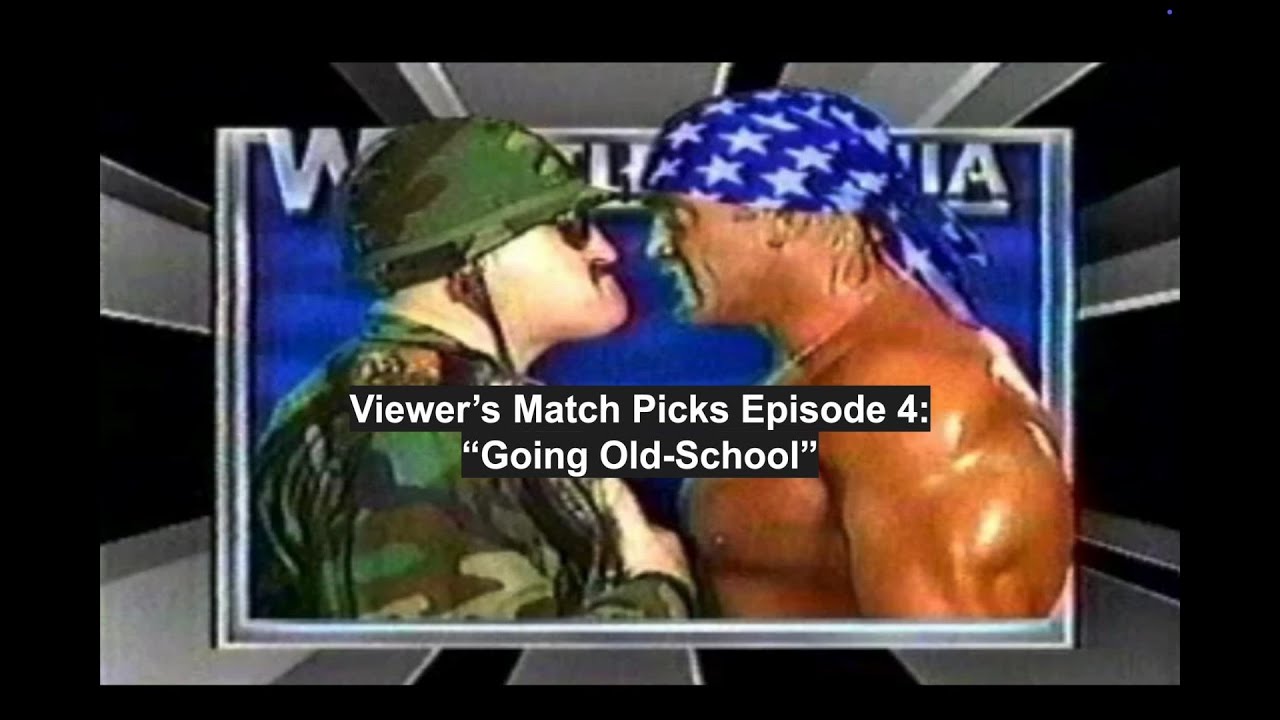 Viewer's Match Picks Episode 4 - Going Old-School