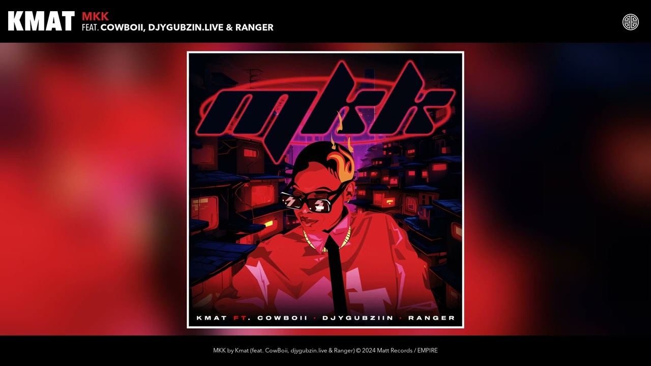 Kmat - MKK (Official Audio) (feat. CowBoii, djygubzin.live & Ranger)
