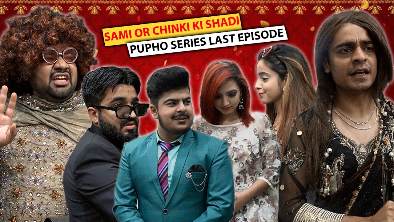SAMI OR CHINKI KI SHADI || Pupho Series Last Episode || Season 1 || Unique Microfilms || DablewTee
