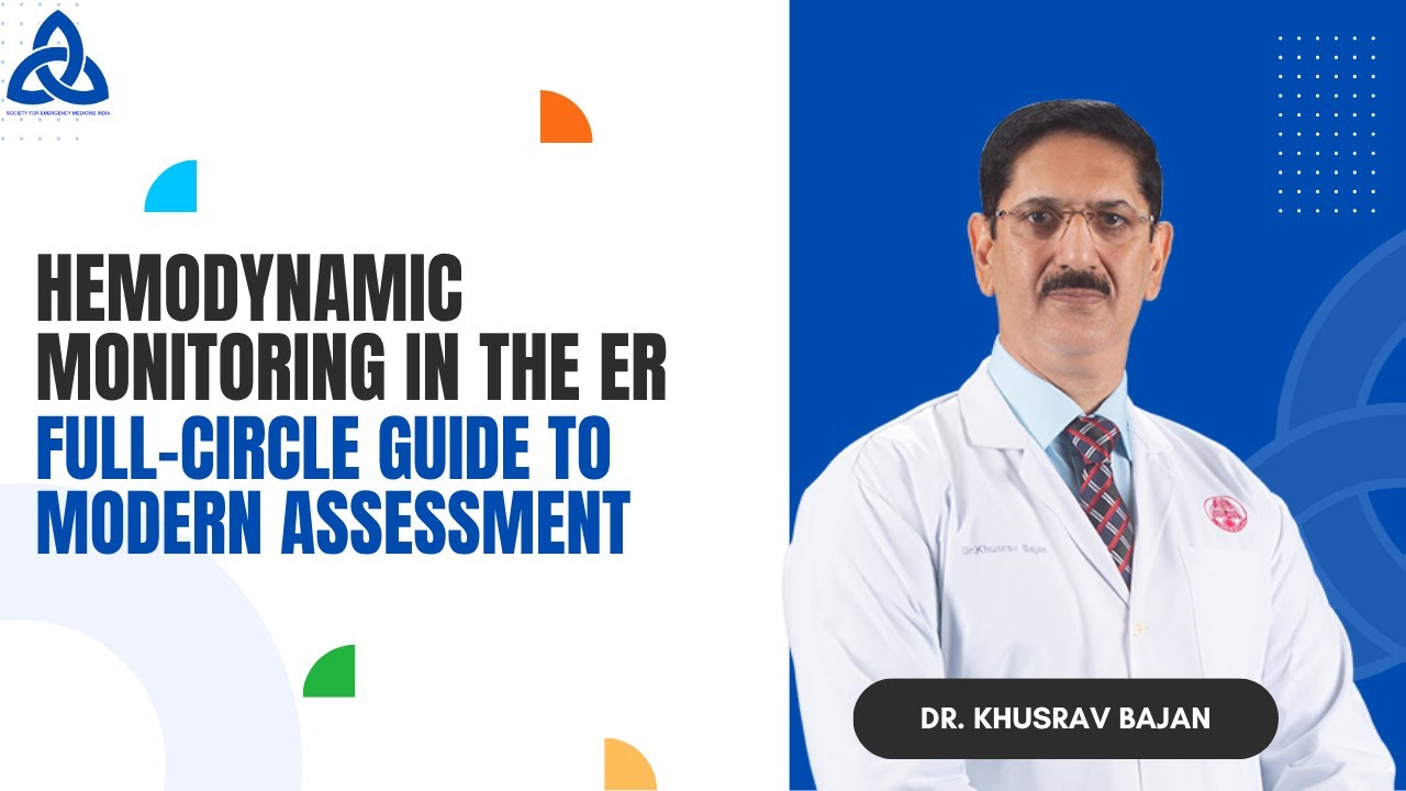 Hemodynamic Monitoring in the ER | Dr. Khusrav Bajan | SEMI