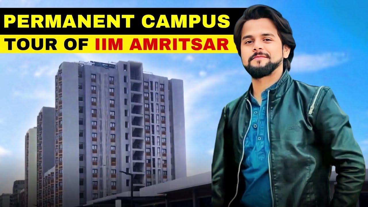 IIM Amritsar Permanent Campus Tour
