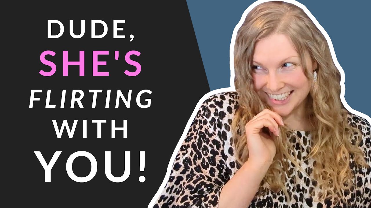 11 SIGNS A GIRL IS FLIRTING WITH YOU~ 😏 (“Does she like me?”)