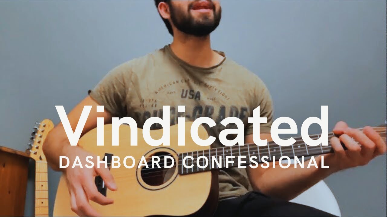 Vindicated - Dashboard Confessional (Acoustic Cover)