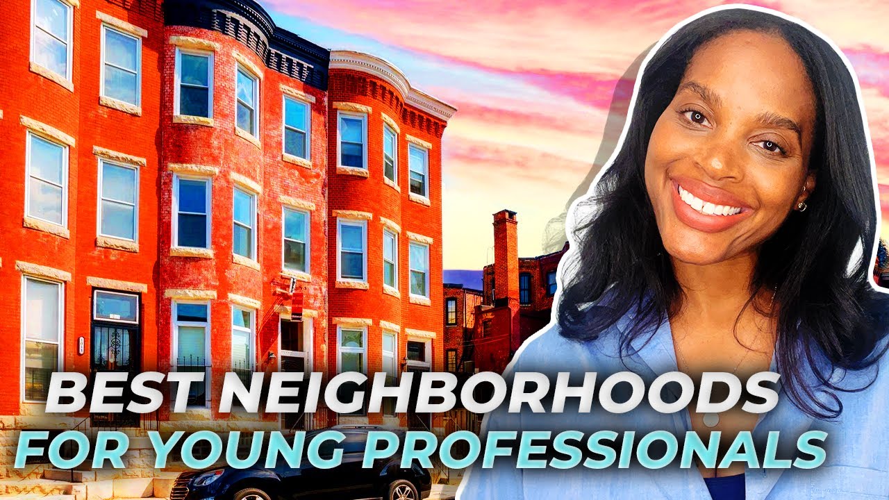 Best Baltimore MD Neighborhoods For Young Professionals: Top 5 Areas To Live | Baltimore MD Realtor