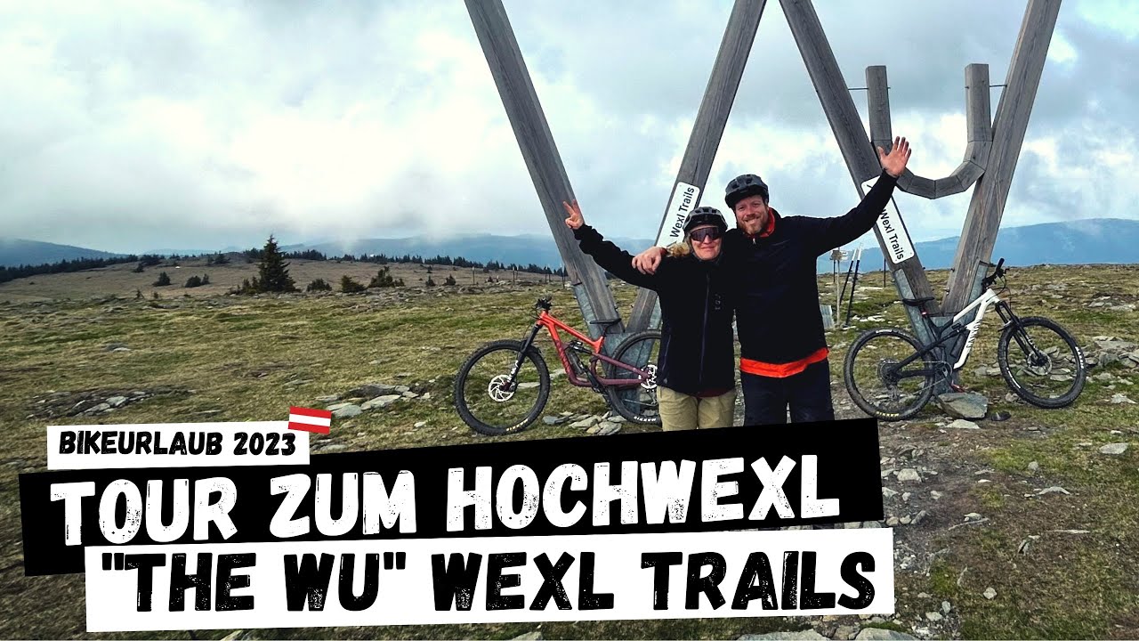 Tour zum Hochwexl | The WU Trail | Canyon Spectral | Wexl Trails | Bikeurlaub 2023 | Hochwechsel