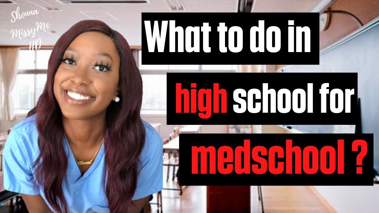 Advice for HIGH SCHOOL students INTERESTED in MEDICAL SCHOOL 2020 | What should you be doing now?