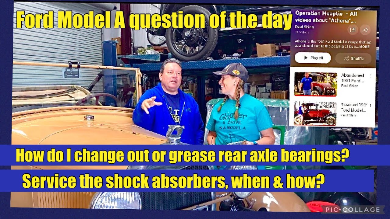 Ford Model A Q&A of the day - rear axle bearings, what do I do? Service shock absorbers, when & how?
