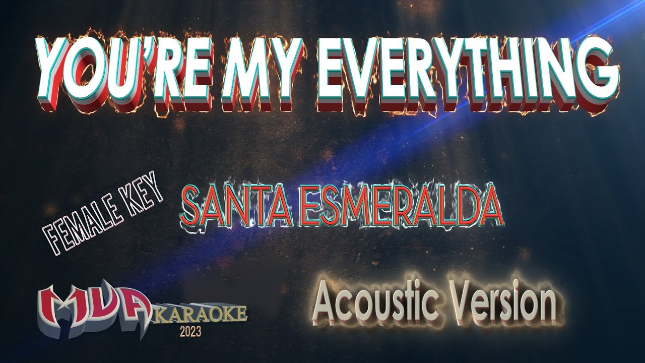 You’re My Everything | Santa Esmeralda | Acoustic Karaoke Version | Female Key