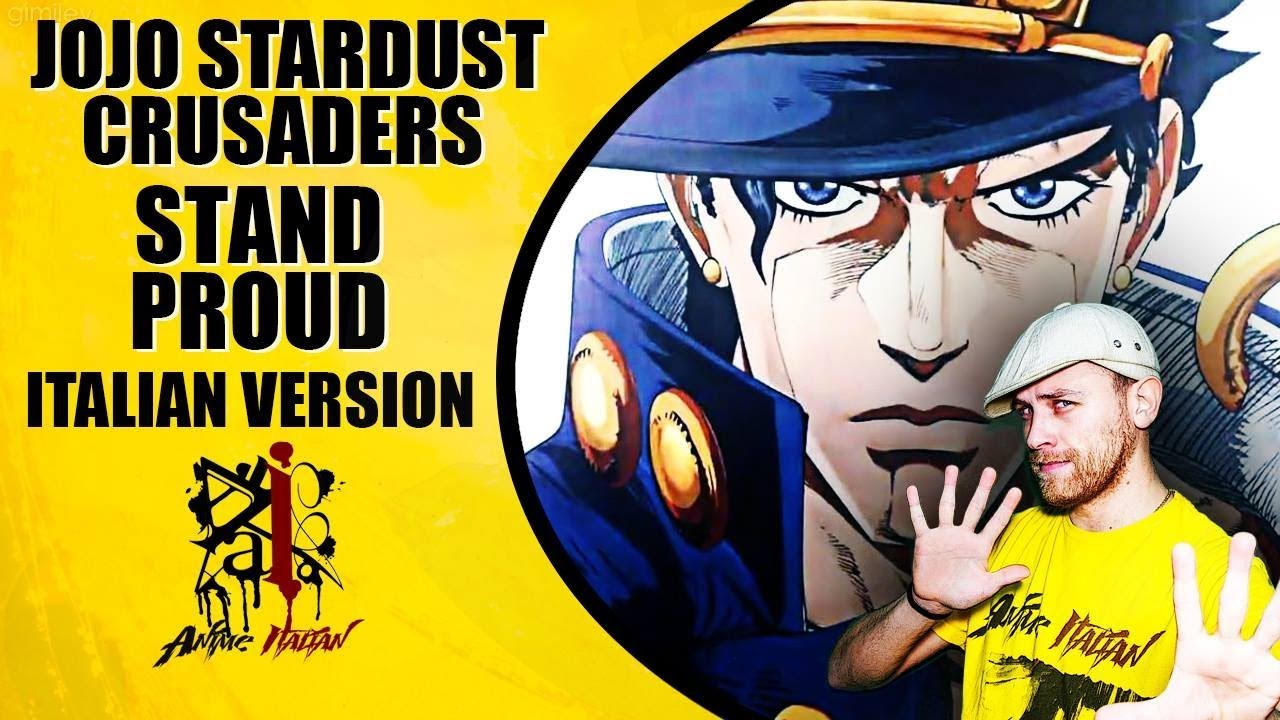 JOJO Stardust Crusaders Sigla di Apertura - Stand Proud (Versione Italiana)