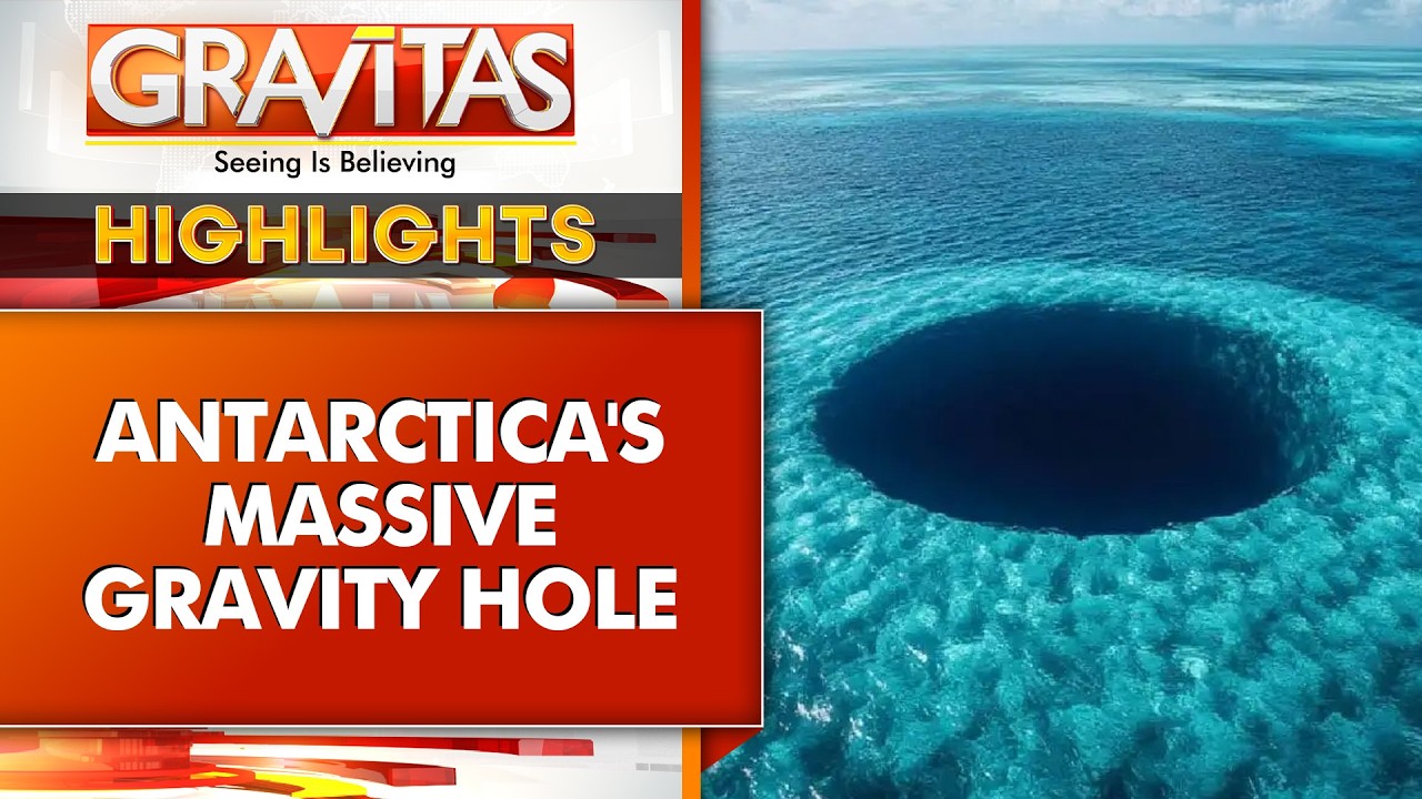 Antarctica's Massive Gravity Hole  | Watch Why Sea Levels Drop 420 Feet! | Gravitas Highlights