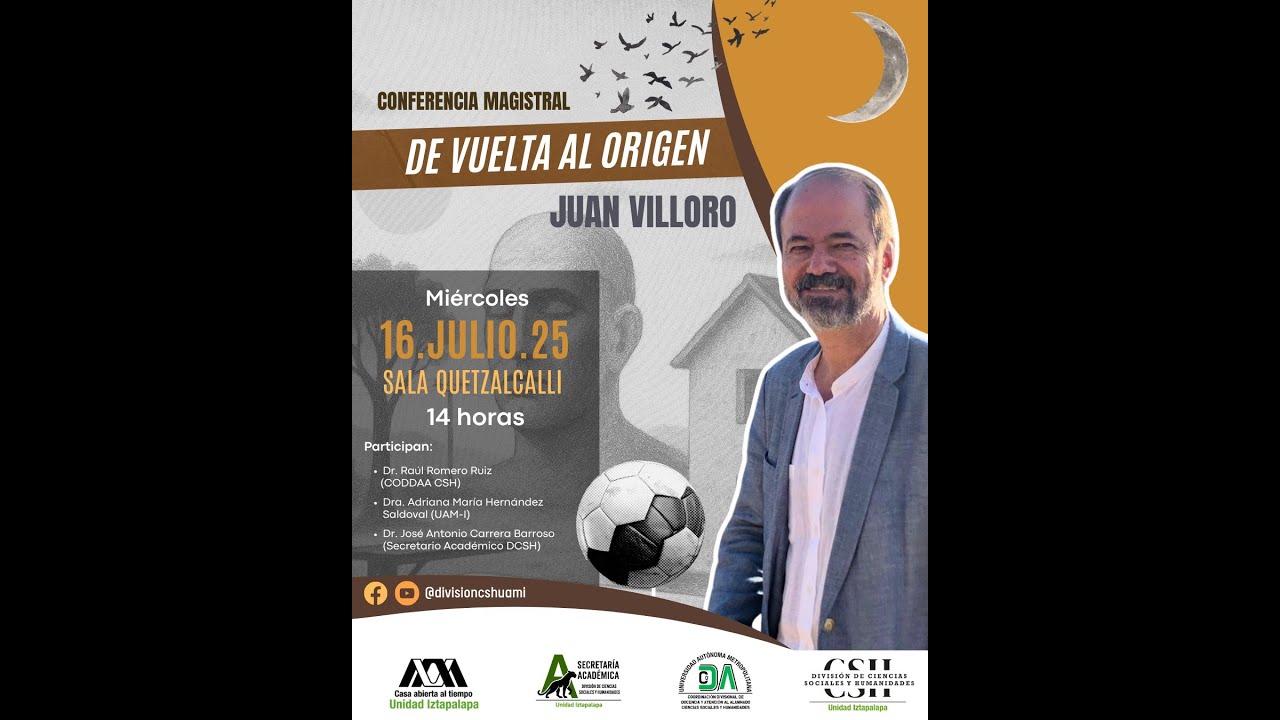 Conferencia Magistral Juan Villoro: De Vuelta al Origen