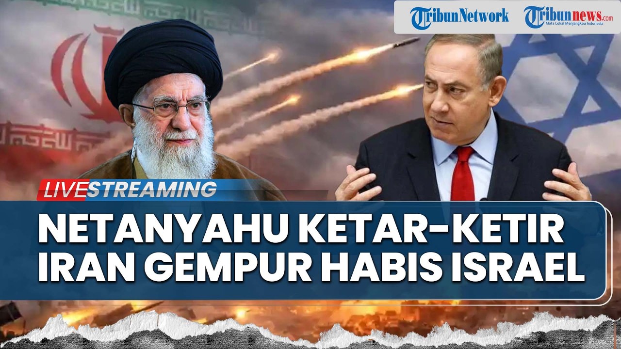 🔴Netanyahu Ketakutan Israel Diserang Iran hingga Teheran Ancam Lumpuhkan Radar AS di Timur Tengah