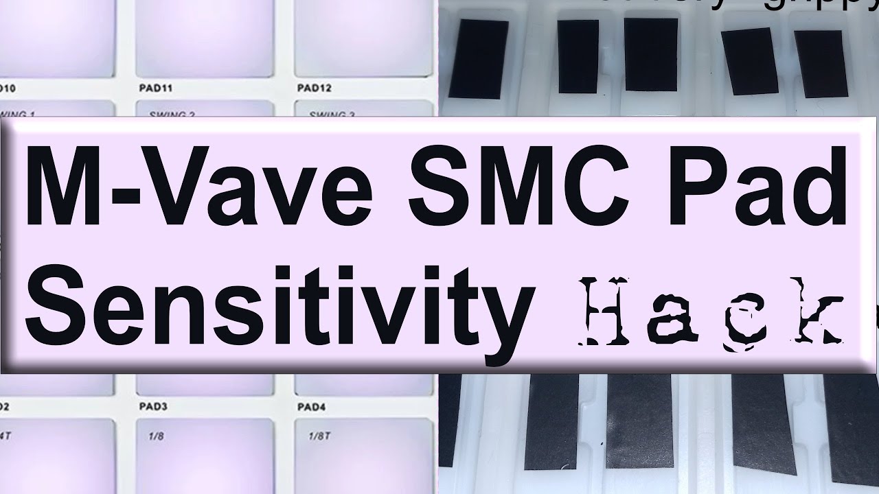 M Vave SMC Pad Sensitivity Hack