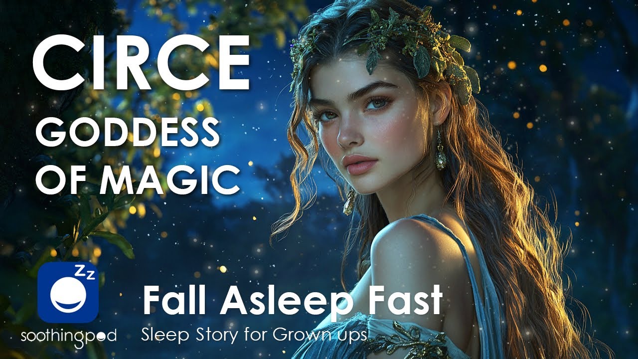 Bedtime Sleep Stories | 🔥 Circe Goddess Of Magic 🧙‍♀️ | Sleep Story for Grown Ups | Greek Mythology