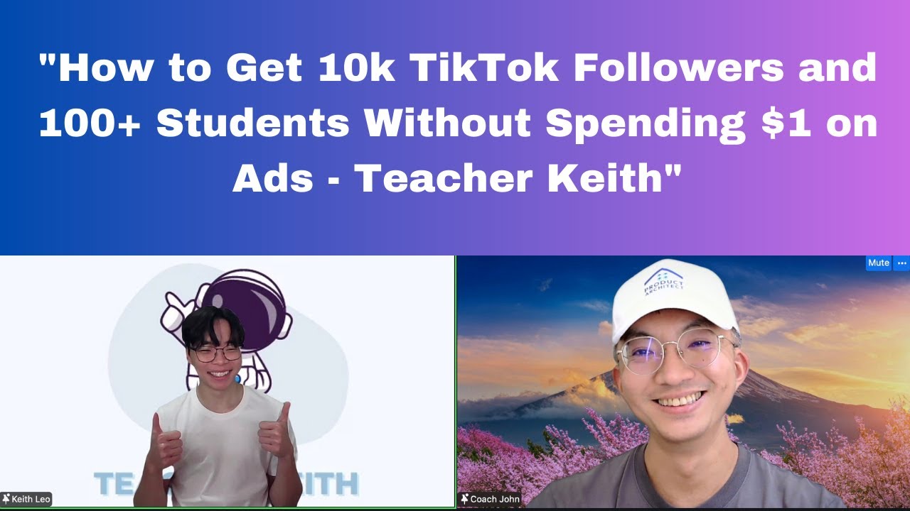 How to Get 10k TikTok Followers and 100+ Students Without Spending $1 on Ads - Teacher Keith
