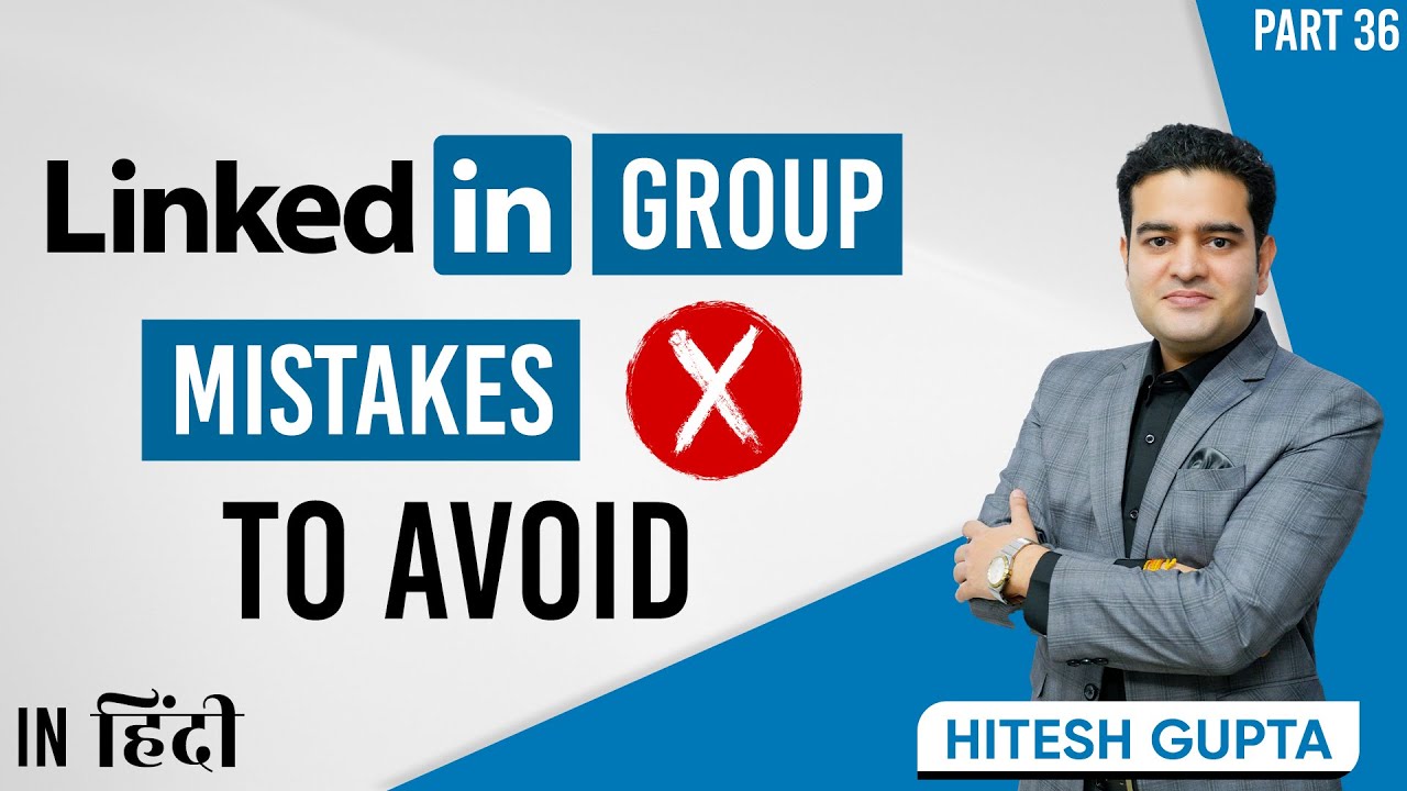 LinkedIn Group Mistakes to Avoid | LinkedIn Group Tips and Tricks in Hindi | #linkedingroups