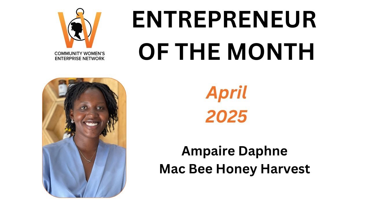 CWEN Entrepreneur of the Month: April 2025 // Ampaire Daphne - Mac Bee Honey Harvest
