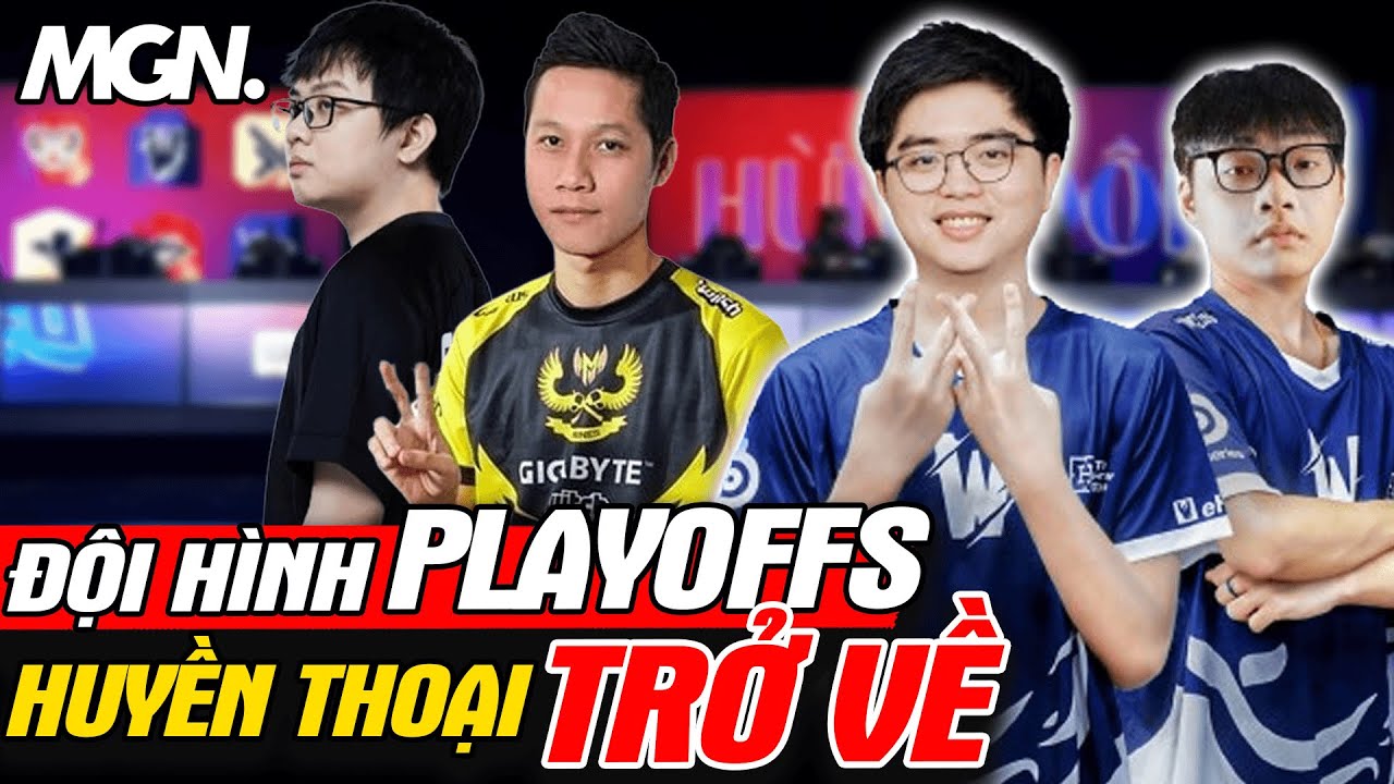 Lộ Diện Đội H&igrave;nh Top 4 Playoffs VCS 2024 M&ugrave;a Xu&acirc;n - Huyền Thoại Trở Lại | MGN Esports
