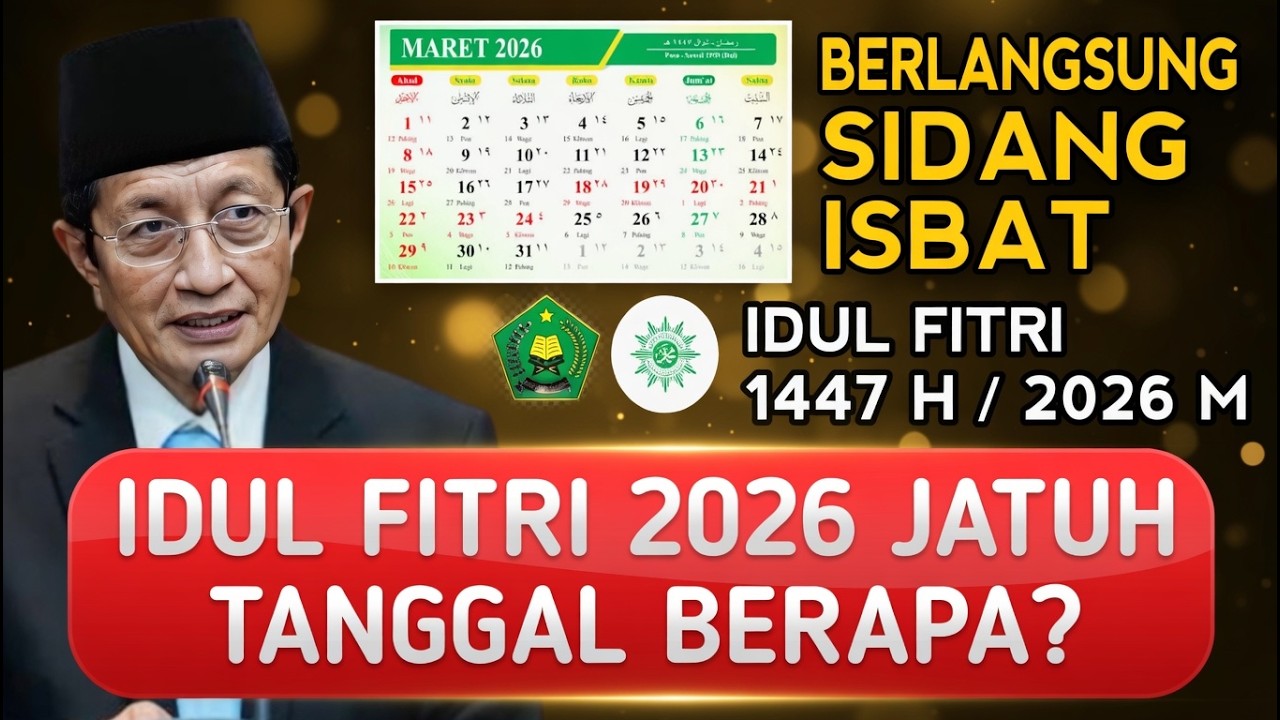 LIVE: SIDANG ISBAT PENENTUAN 1 SYAWAL 1447 H - Hari Raya Idul Fitri 2026 Jatuh Pada Tanggal?