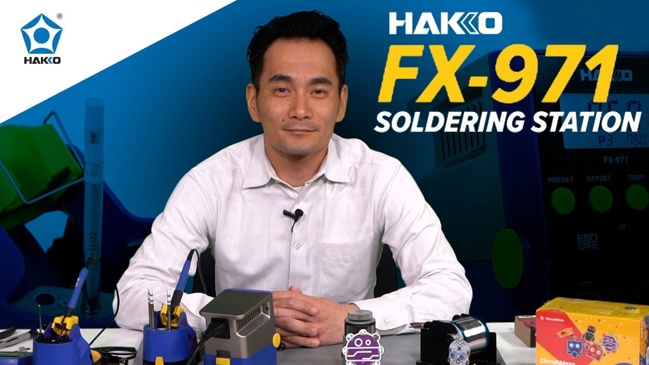 【ENG.03 FX-971】Introducing the NEW Hakko FX-971 Soldering Station
