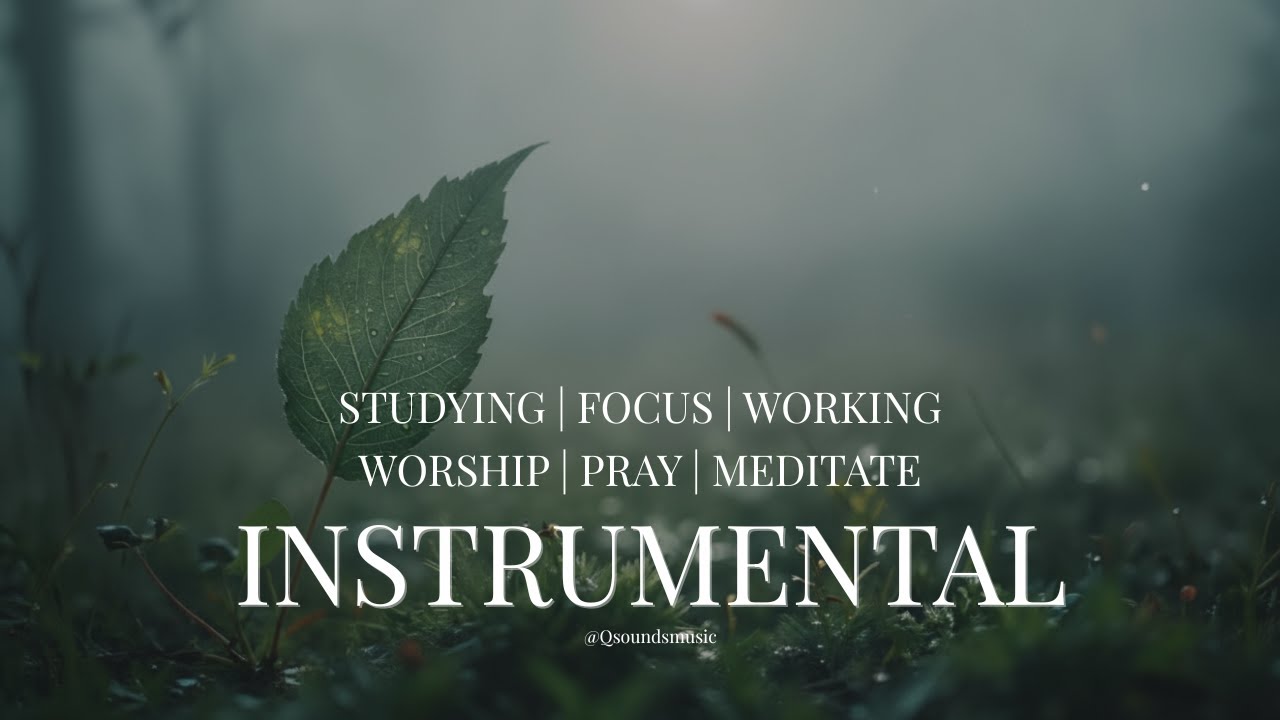 24/7 Deep Focus Music Worship and Relaxing Instrumental Beats for Studying  Working and Praying