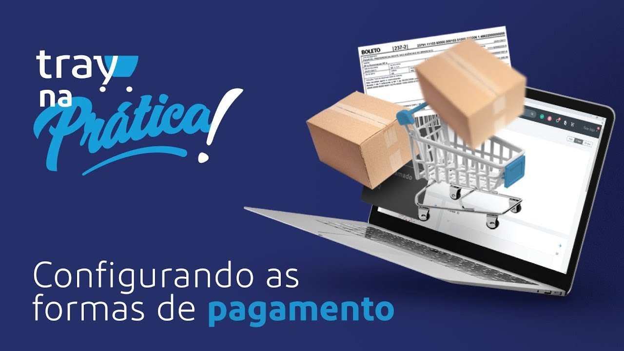 Como Configurar as Formas de Pagamento | Tray na Prática