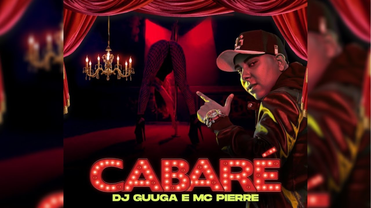 Cabaré - Dj Guuga e Mc Pierre