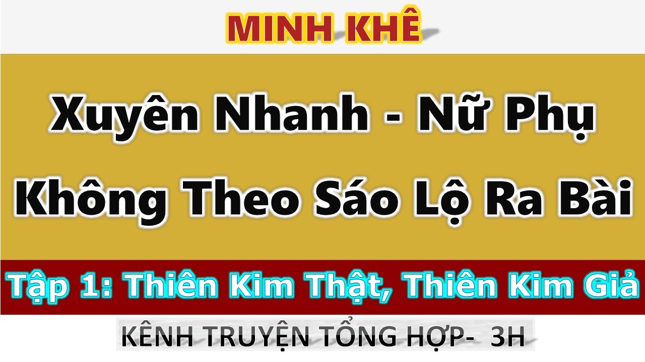 Xuyên Nhanh: Nữ Phụ Không Theo Sáo Lộ Ra Bài - Tập 1