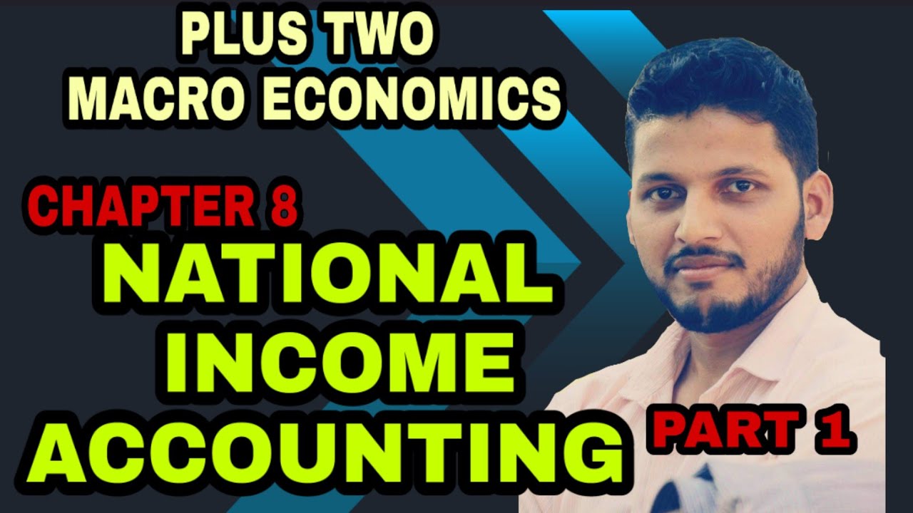 PLUS TWO MACRO ECONOMICS CHAPTER 2| NATIONAL INCOME ACCOUNTING | MALAYALAM ENGLISH CLASS| FOCUS AREA