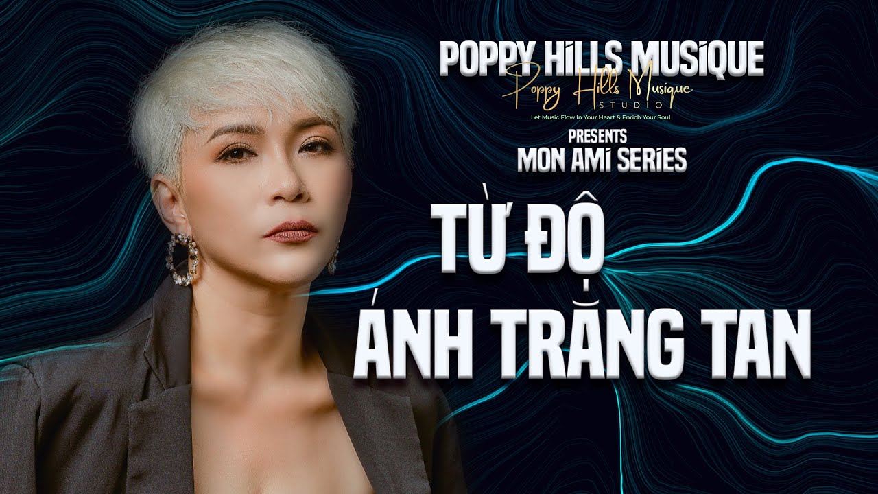 Poppy Hills Musique - Từ Độ Ánh Trăng Tan @Thơ: Đặng Hiền & Nhạc: Anh Bằng, Hương Giang Cover