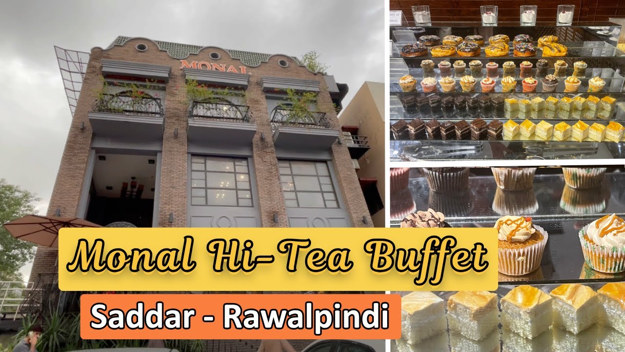 Monal Restaurant Hi-Tea Buffet Rawalpindi | Best Hi Tea Buffet in Rawalpindi Pakistan