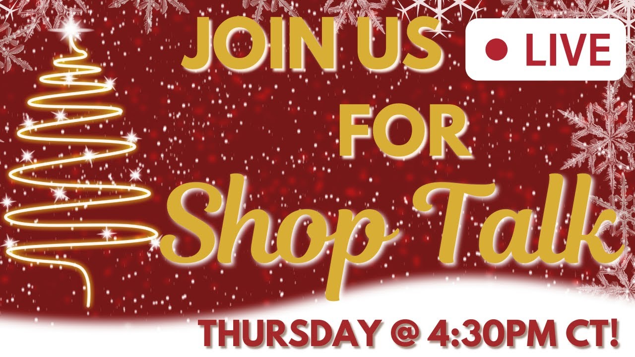Shop Talk 12/4/2025
